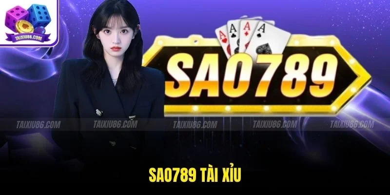 Sao789 Tài Xỉu Trải Nghiệm Cá Cược Uy Tín An Toàn Hấp Dẫn